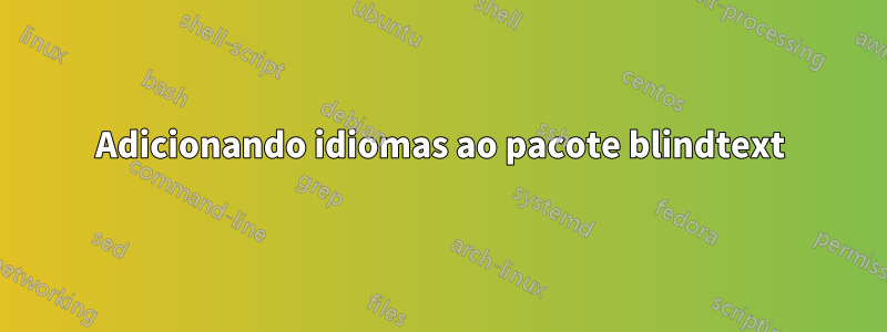 Adicionando idiomas ao pacote blindtext