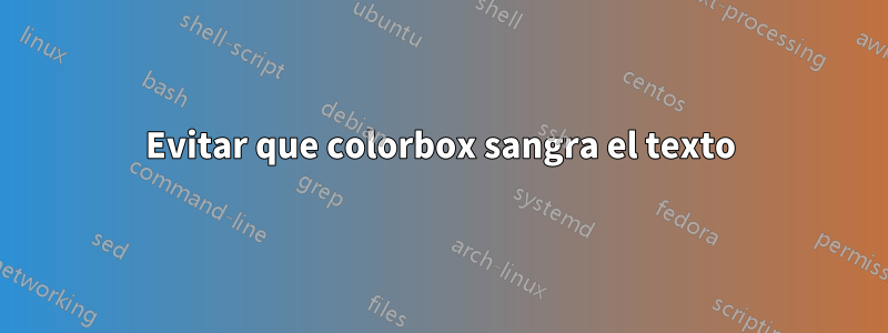 Evitar que colorbox sangra el texto