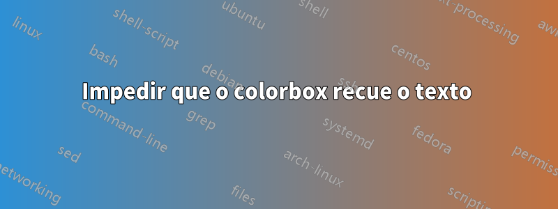 Impedir que o colorbox recue o texto