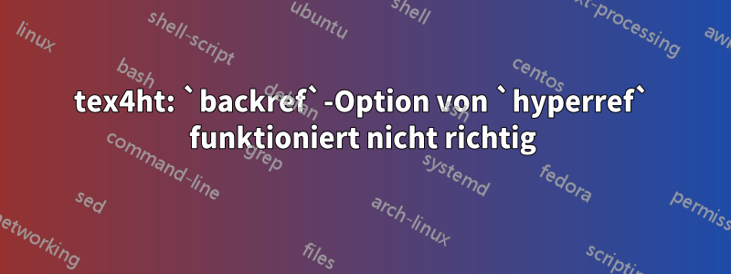 tex4ht: `backref`-Option von `hyperref` funktioniert nicht richtig