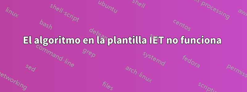 El algoritmo en la plantilla IET no funciona