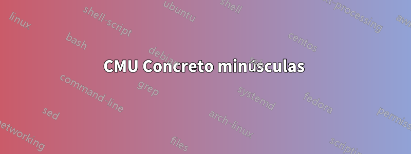 CMU Concreto minúsculas