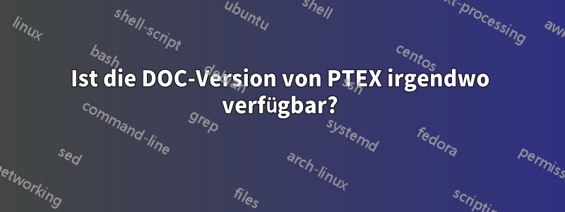 Ist die DOC-Version von PTEX irgendwo verfügbar?