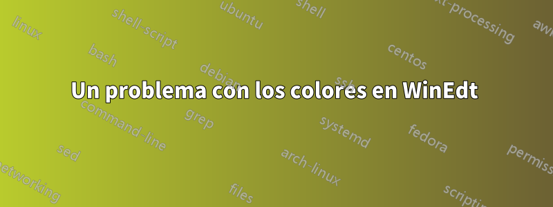 Un problema con los colores en WinEdt