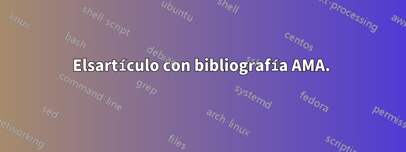 Elsartículo con bibliografía AMA.