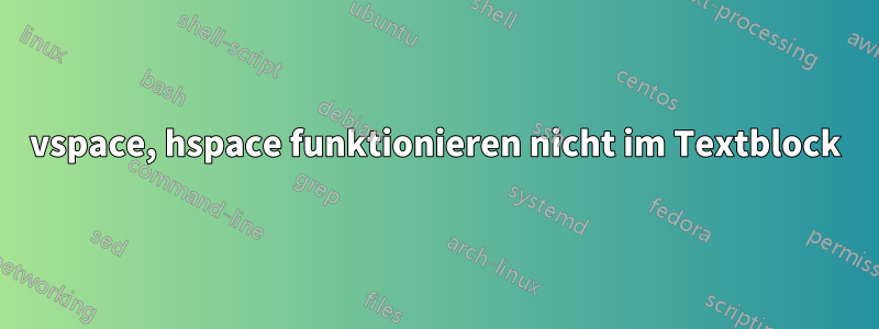 vspace, hspace funktionieren nicht im Textblock