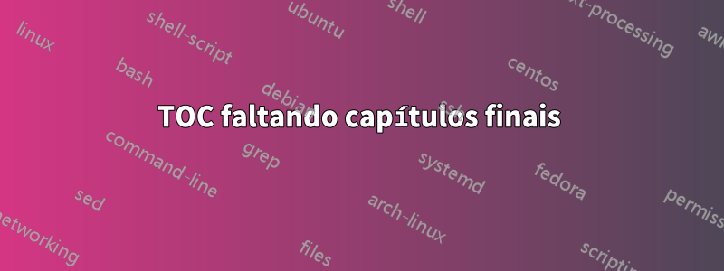TOC faltando capítulos finais