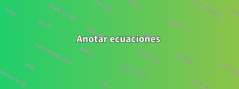 Anotar ecuaciones