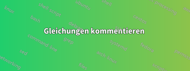 Gleichungen kommentieren