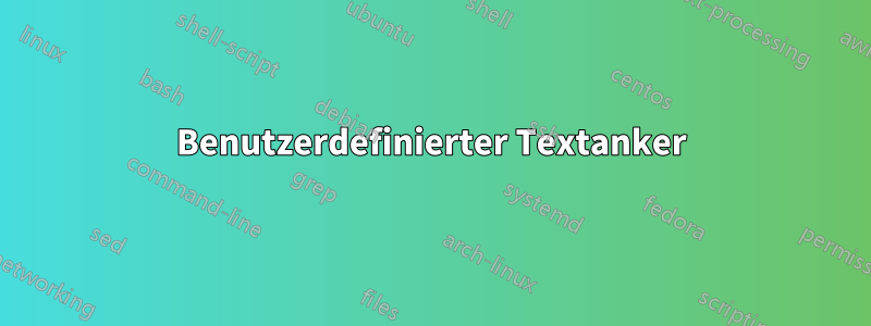 Benutzerdefinierter Textanker