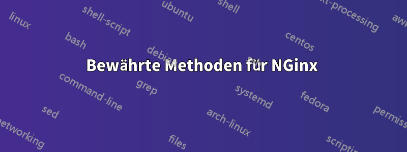 Bewährte Methoden für NGinx