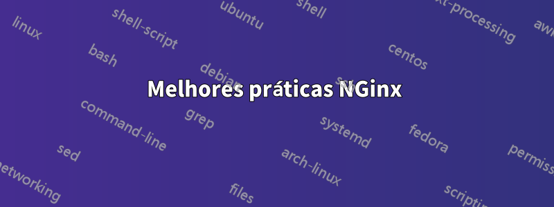 Melhores práticas NGinx