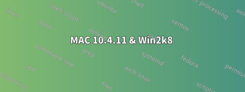 MAC 10.4.11 & Win2k8