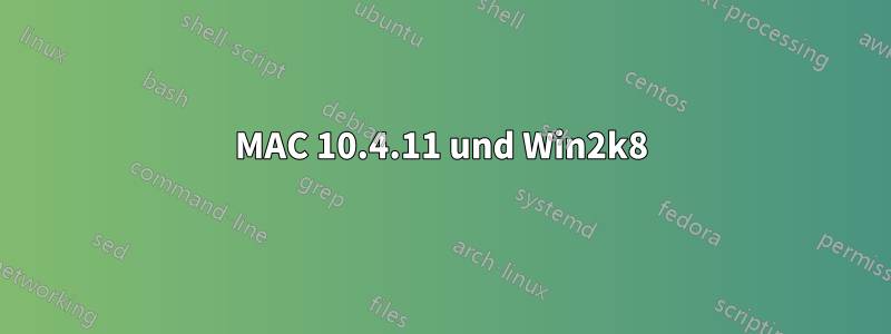 MAC 10.4.11 und Win2k8