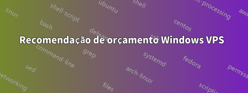 Recomendação de orçamento Windows VPS 