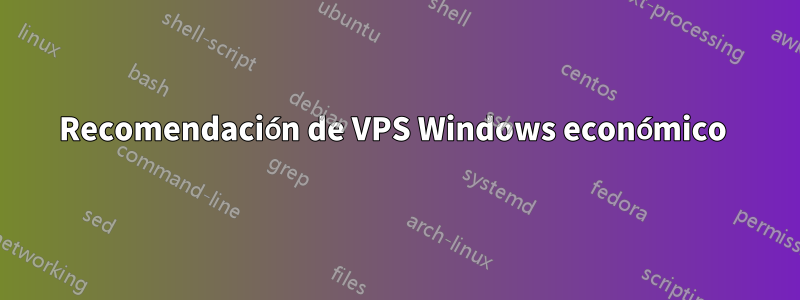 Recomendación de VPS Windows económico 