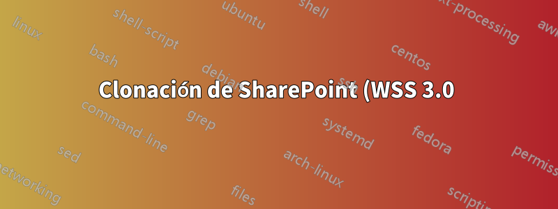 Clonación de SharePoint (WSS 3.0) y Hyper-V