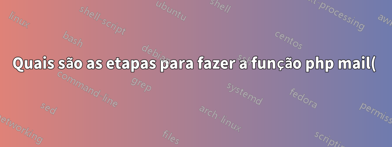 Quais são as etapas para fazer a função php mail() funcionar no servidor Ubuntu?
