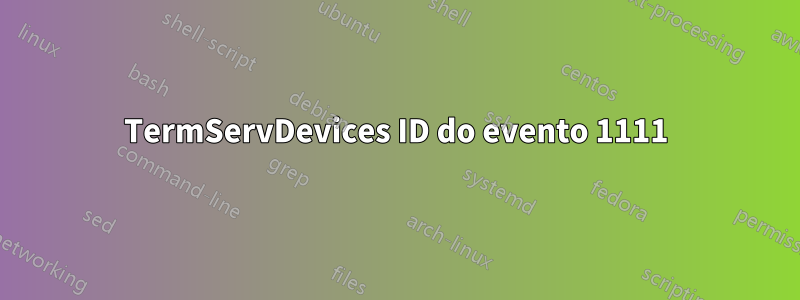 TermServDevices ID do evento 1111