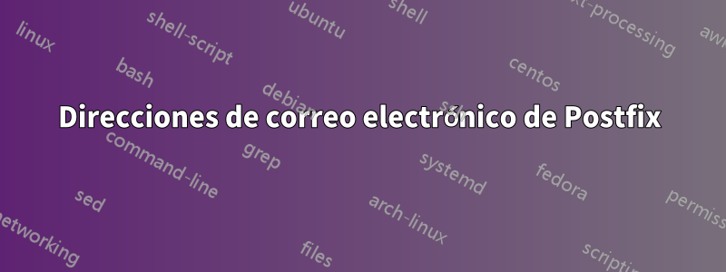 Direcciones de correo electrónico de Postfix