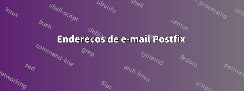 Endereços de e-mail Postfix