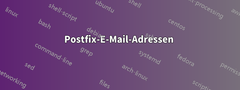 Postfix-E-Mail-Adressen