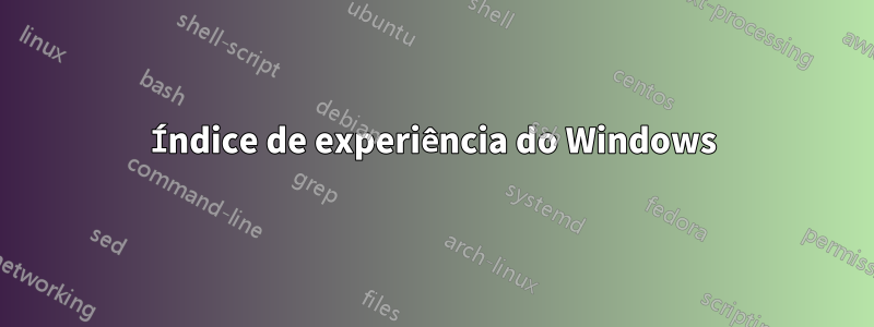 Índice de experiência do Windows