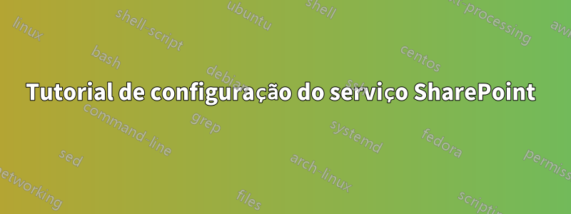 Tutorial de configuração do serviço SharePoint 