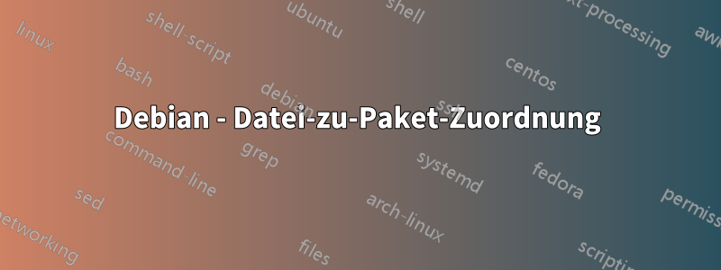 Debian - Datei-zu-Paket-Zuordnung