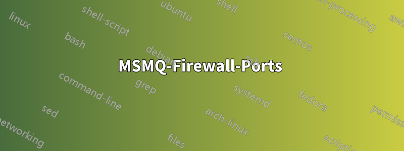 MSMQ-Firewall-Ports