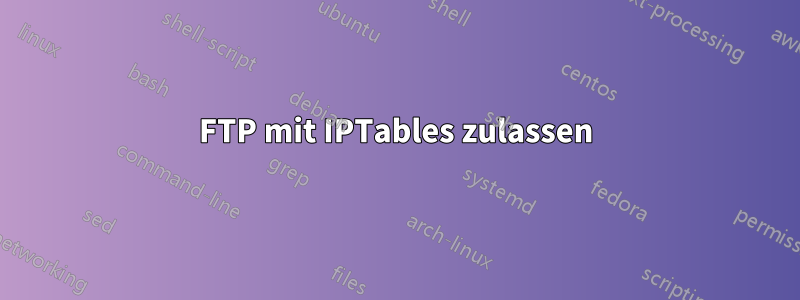 FTP mit IPTables zulassen