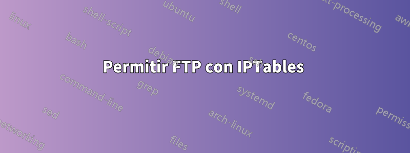 Permitir FTP con IPTables