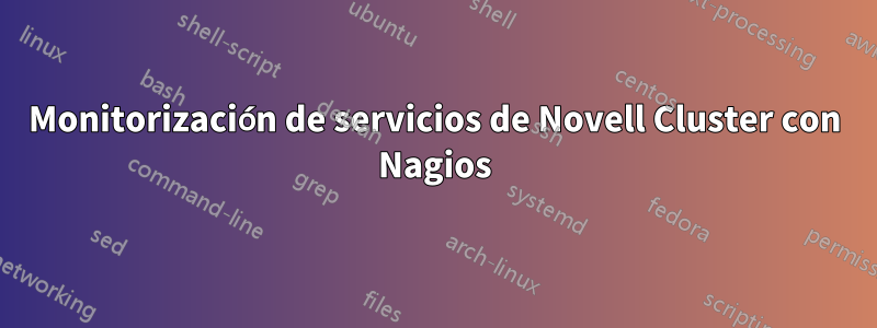 Monitorización de servicios de Novell Cluster con Nagios