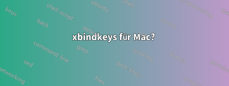 xbindkeys für Mac?