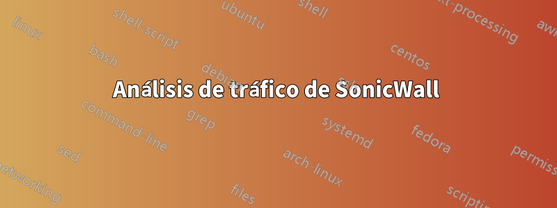 Análisis de tráfico de SonicWall