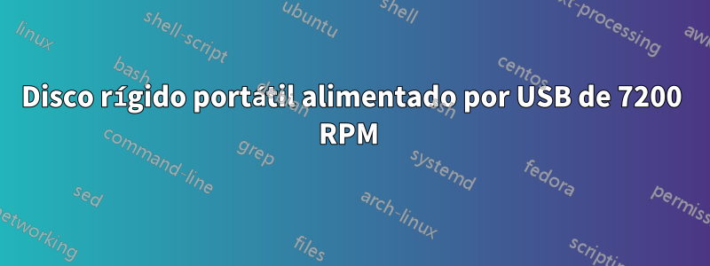 Disco rígido portátil alimentado por USB de 7200 RPM 