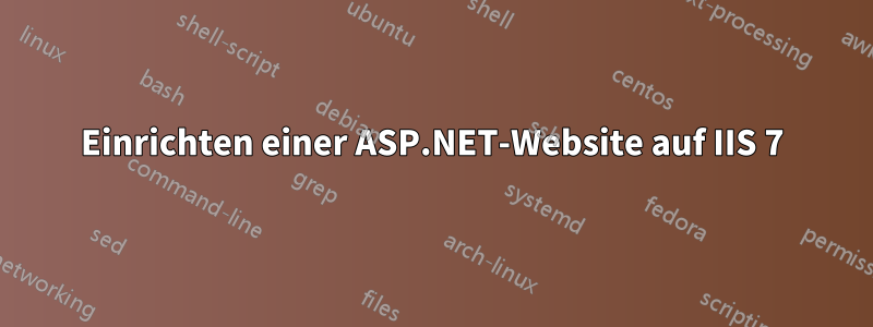 Einrichten einer ASP.NET-Website auf IIS 7