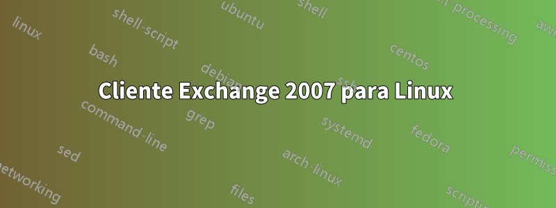 Cliente Exchange 2007 para Linux