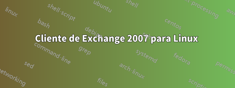 Cliente de Exchange 2007 para Linux