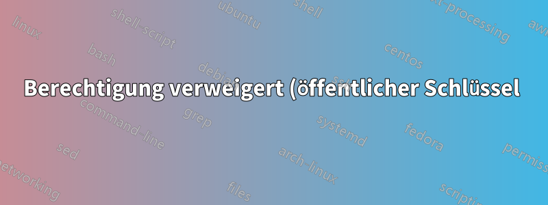 Berechtigung verweigert (öffentlicher Schlüssel). SSH vom lokalen Ubuntu zum Amazon EC2-Server