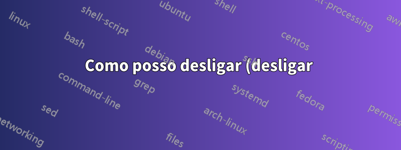 Como posso desligar (desligar) nós do cluster durante carga baixa?