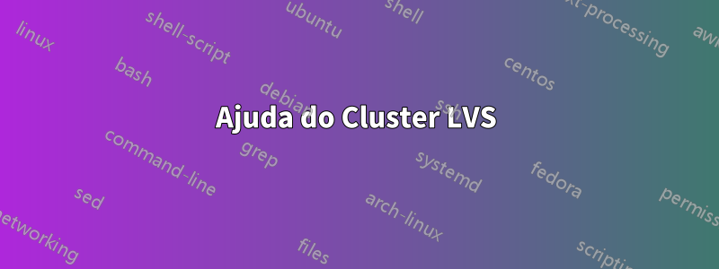 Ajuda do Cluster LVS