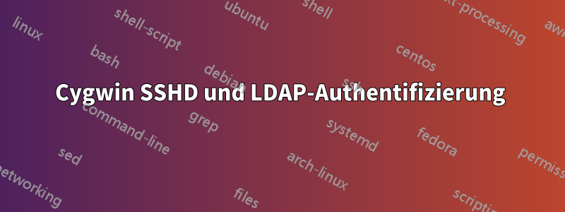 Cygwin SSHD und LDAP-Authentifizierung