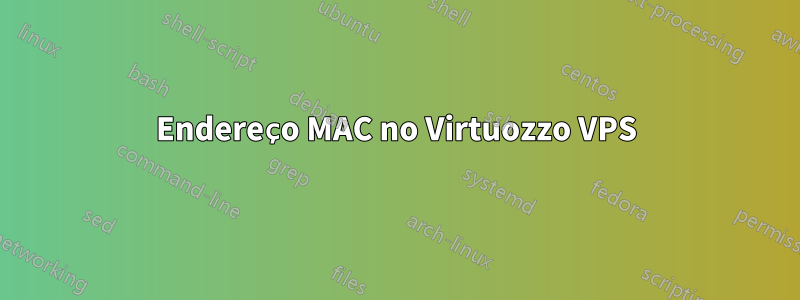 Endereço MAC no Virtuozzo VPS