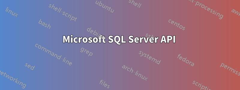 Microsoft SQL Server API