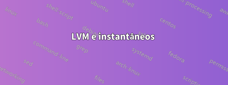 LVM e instantâneos