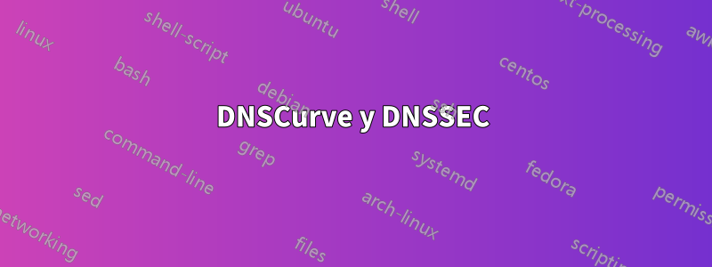 DNSCurve y DNSSEC