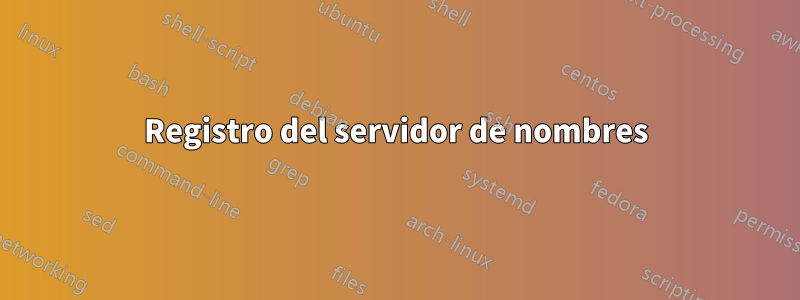 Registro del servidor de nombres