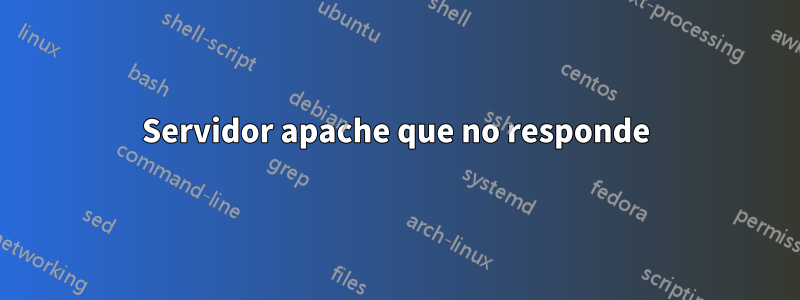 Servidor apache que no responde