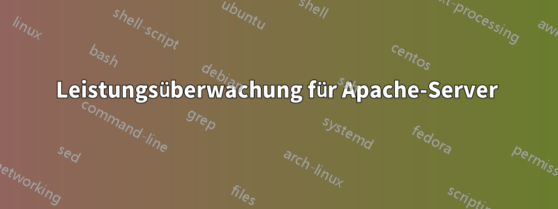 Leistungsüberwachung für Apache-Server